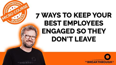 7 Ways To Keep Your Best Employees Engaged So They Dont Leave Youtube