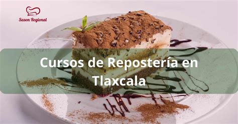 Mejores Cursos De Reposter A En Tlaxcala Escuelas P Blicas Gratuitas