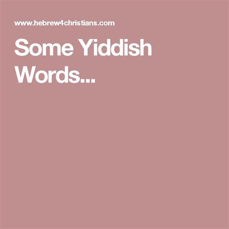 Some Yiddish Words Yiddish Words Words Yiddish