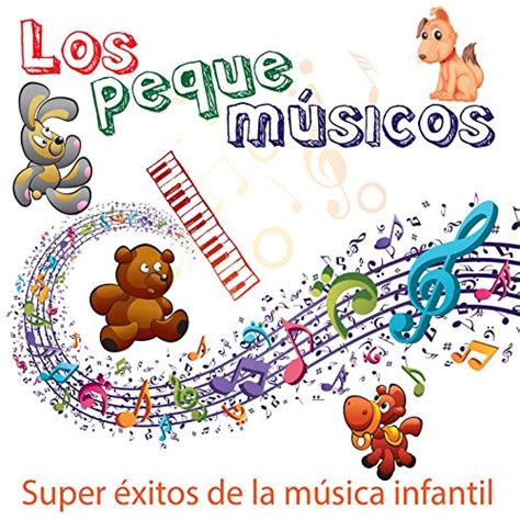 Amazon Music Los Peque M Sicos Super Xitos De La M Sica Infantil