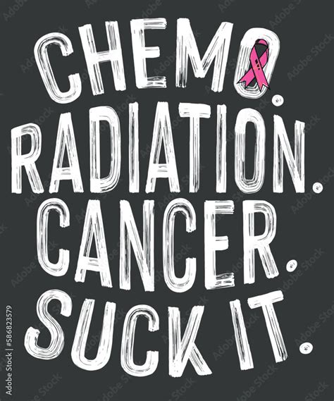 Cancer Survivor Chemo Radiation Cancer Suck It T Shirt Design Cancer Survivor Chemo