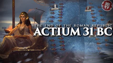 Actium 31 BC Last Battle Of The Roman Republic Ancient History