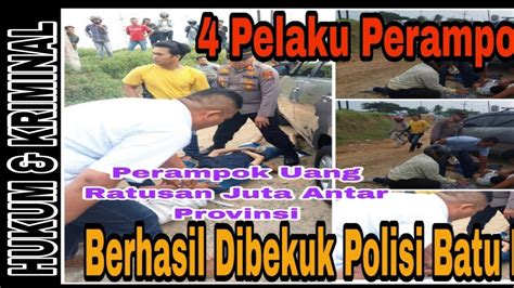 4 Pelaku Perampok Uang Ratusan Juta Antar Provinsi Berhasil Dibekuk