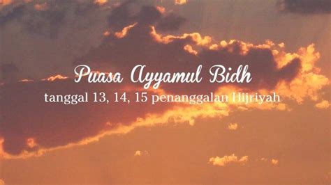 Jadwal Puasa Ayyamul Bidh Rabiul Awal 1442 H 2020 Puasa Sunnah Di