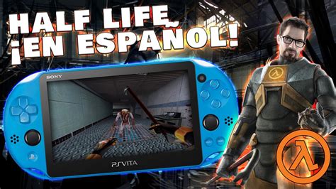 Half Life en PS VITA es simplemente INCREÍBLE Y en español YouTube