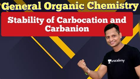 Goc Stability Of Carbocation Free Radical Carbanion Aksingh