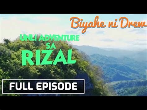 Thrilling Adventures Await In Rizal Full Episode Biyahe Ni Drew