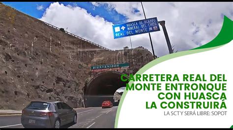 Carretera Real Del Monte Entronque Con Huasca La Construir La Sct Y