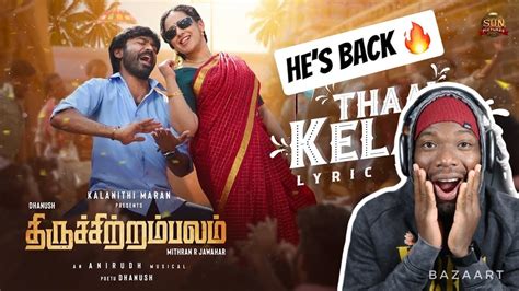 Thaai Kelavi Official Lyric Video Reaction Thiruchitrambalam Sun