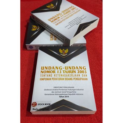 Jual Undang Undang Nomor 13 Tahun 2003 Tentang Ketenagakerjaan Dan