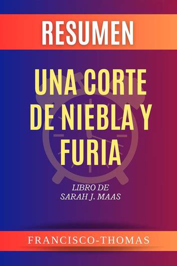 Resumen De Una Corte De Niebla Y Furia Libro De Sarah J Maas Ebook By