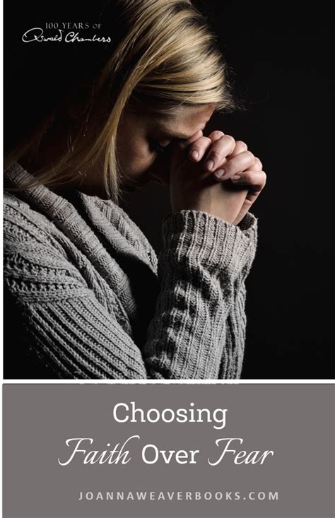 Choosing Faith Over Fear Joanna Weaver