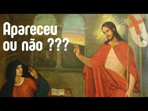 Jesus Apareceu Ou N O Para A Virgem Maria Youtube