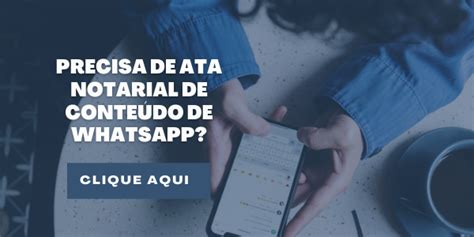 Como fazer ata notarial de Whatsapp 20º Tabelião de notas