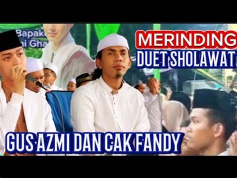 Merindng Gus Azmi Dan Cak Fandy Adu Cengkok Merdu YouTube