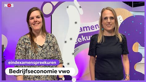 Examenspreekuur Bedrijfseconomie Vwo Met Docenten Nancy En Judith Youtube