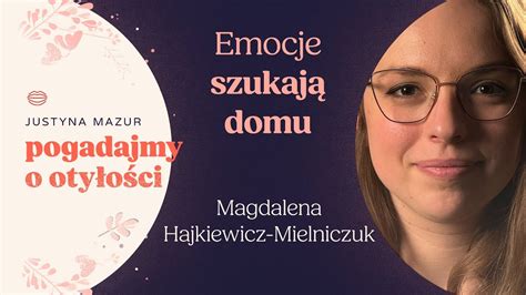 Emocje Szukaj Domu Przyczyny Zaburze Od Ywiania Magdalena