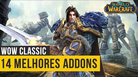 Melhores Addons Para World Of Warcraft Classic Como Upar Mais