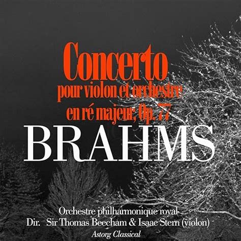 Brahms Concerto pour violon et orchestre en ré majeur Op 77 de