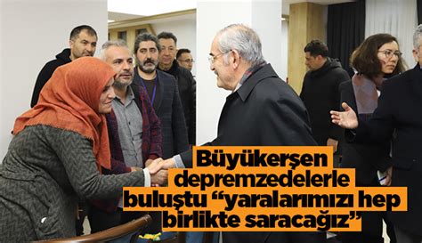 Büyükerşen Eskişehire gelen depremzedeleri ziyaret etti