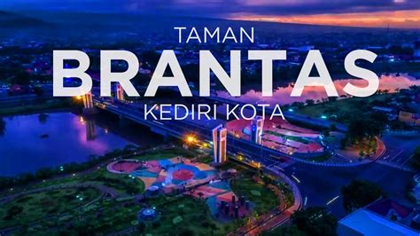 TAMAN BRANTAS KEDIRI KOTA YouTube