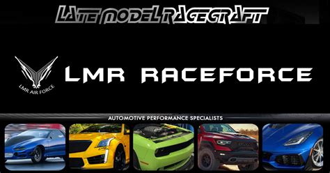 LMR Race Force - Late Model Racecraft | High Performance Speed Shop & Dyno