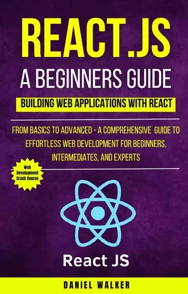 Reactjs For A Beginners Guide From Basics To Advanced A