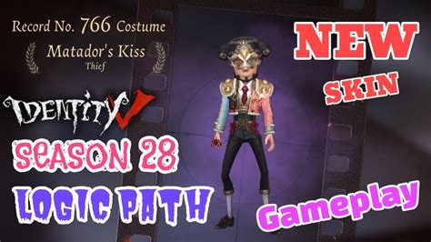 This New Thief Logic Path Skin Slays Identity V Season 28 Matador S Kiss Gameplay Youtube