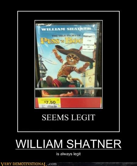 William Shatner Very Demotivational Demotivational Posters Very Demotivational Funny