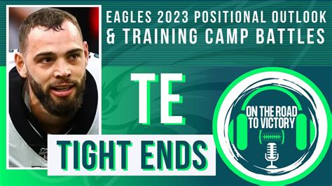 Eagles Tes Training Camp Battles Positional Outlook Tight Ends Youtube