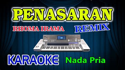 Penasaran Remix Karaoke Rhoma Irama Hd Audio Nada Pria Youtube