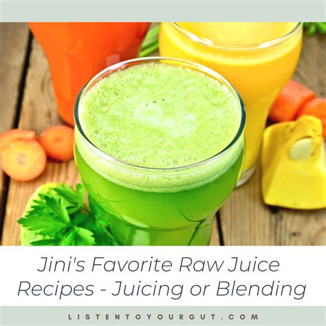 Jini's Favorite Raw Juice Recipes | Listen To Your Gut