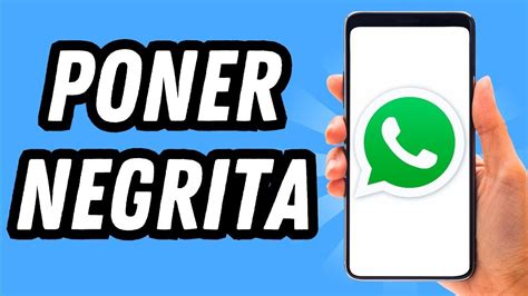 Como Poner Negrita En Whatsapp Gu A Completa Youtube