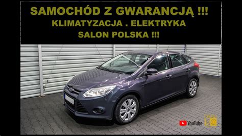 Auto Leszno Otomoto Pl Prezentacja Ford Focus Autotest Leszno Youtube