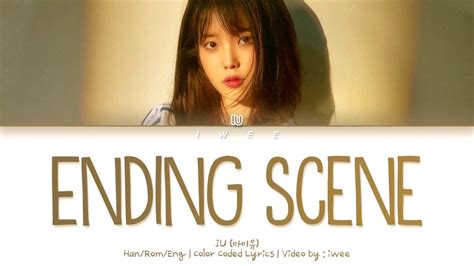 IU 아이유 Ending Scene 이런 엔딩 Han Rom Eng Color Coded Lyrics 한국어 가사