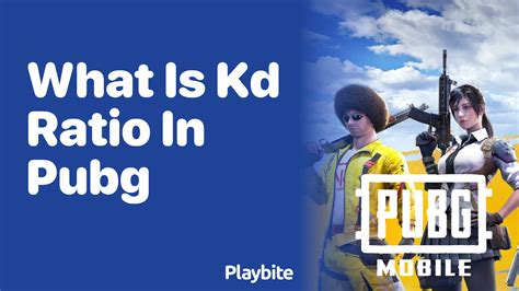 What Is KD Ratio in PUBG? Unveiling the Numbers Game - Playbite