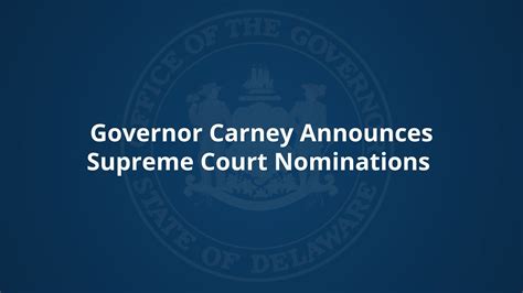 Governor Carney Announces Supreme Court Nominations - EIN Presswire