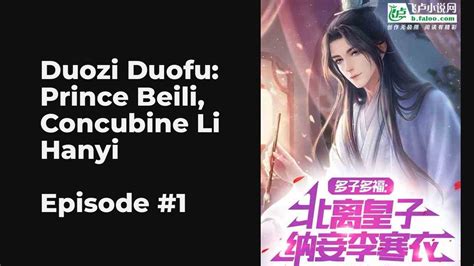 Duozi Duofu Prince Beili Concubine Li Hanyi Ep1 10 Full 多子多福：北离皇子