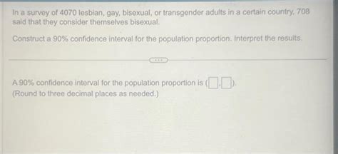 Solved In A Survey Of 4070 Lesbian Gay Bisexual Or Chegg