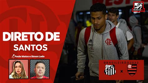 Ao Vivo Acompanhe A Chegada Do Flamengo Em Santos Para Jogo Do