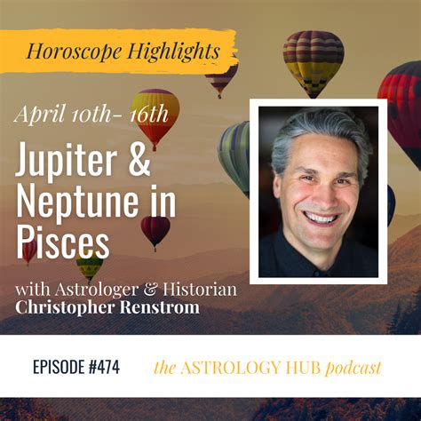 Horoscope Highlights Jupiter Neptune In Pisces W Christopher