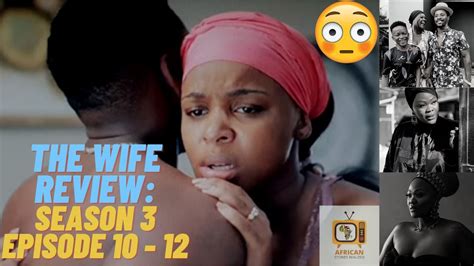 The Wife Season 3 Episode 10 12 Review Mandisa Unhinged Youtube