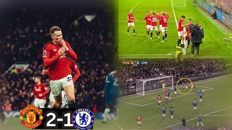 Man United Vs Chelsea Highlights Mctominay Goals Vs Chelsea