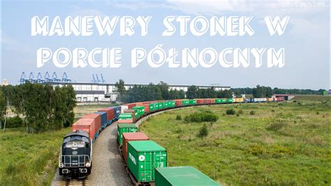 Gda Sk Port P Nocny Manewry Stonek Na Bocznicach Kolejowych Youtube