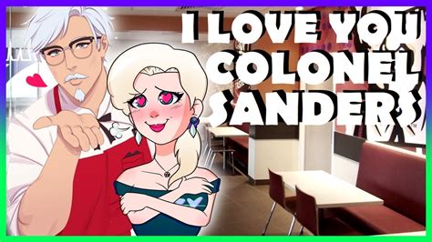 Let S Play I Love You Colonel Sanders Youtube