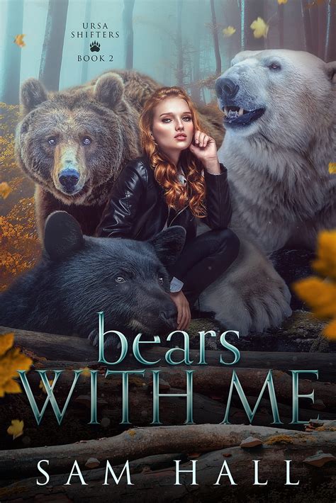 Bears With Me Ursa Shifters 2 By Sam Hall Goodreads