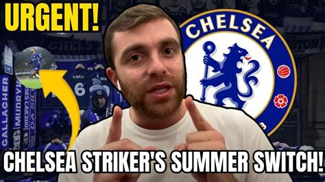 Breaking News Chelsea Striker Nears Summer Transfer Deal Chelsea