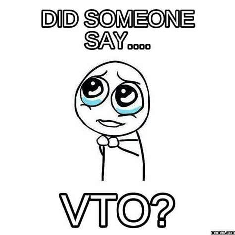 Vto Voluntary Time Off Meme Funny Relationship Memes Funny