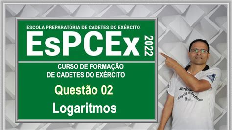 Corre O Prova Da Espcex Quest O Logaritmos Youtube