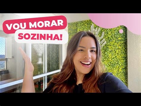 VOU MORAR SOZINHA YouTube